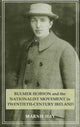 Book cover of: Bulmer Hobson and the Nationalist Movement in Twentieth-Century Ireland. By: Marnie Hay