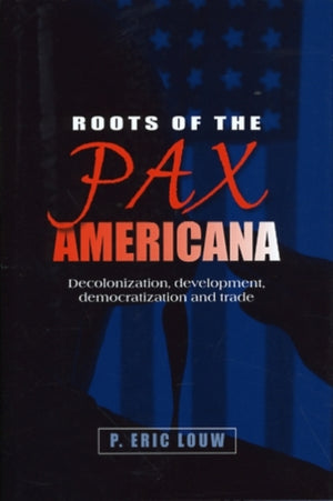 Roots of the Pax Americana