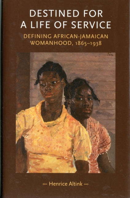 Book cover of: Destined for a Life of Service. By: Henrice Altink
