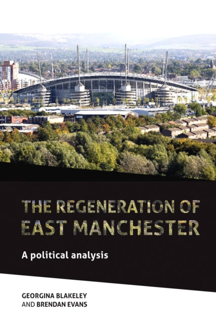 Book cover of: Regeneration of East Manchester. By: Brendan Evans