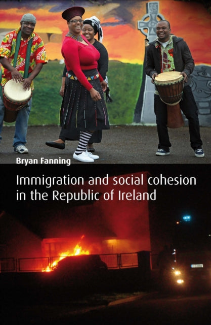 Book cover of: Immigration and Social Cohesion in the Republic of Ireland. By: Bryan Fanning