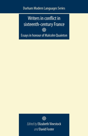 Writers in Conflict in Sixteenth-Century France