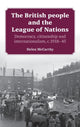 Book cover of: British People and the League of Nations. By: Helen McCarthy