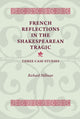Book cover of: French Reflections in the Shakespearean Tragic
