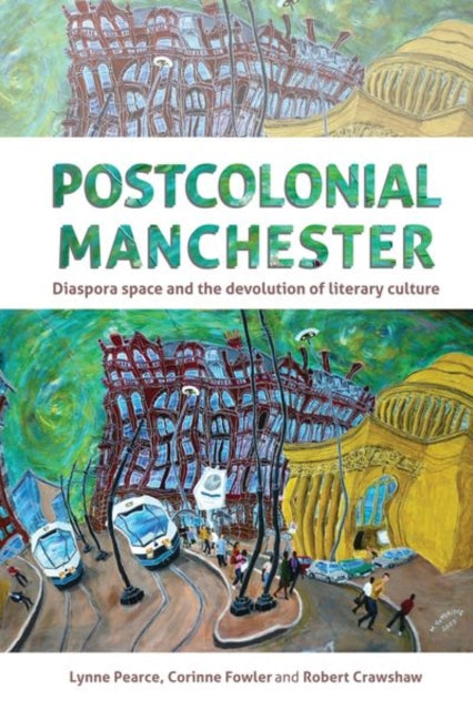Book cover of: Postcolonial Manchester