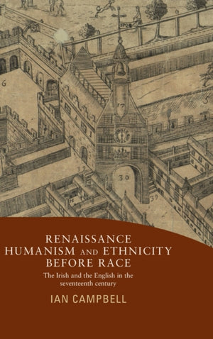 Renaissance Humanism and Ethnicity Before Race