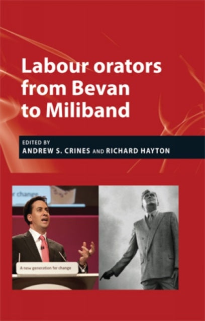 Book cover of: Labour Orators from Bevan to Miliband. By: Andrew S. Crines