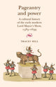 Book cover of: Pageantry and Power. By: Tracey Hill