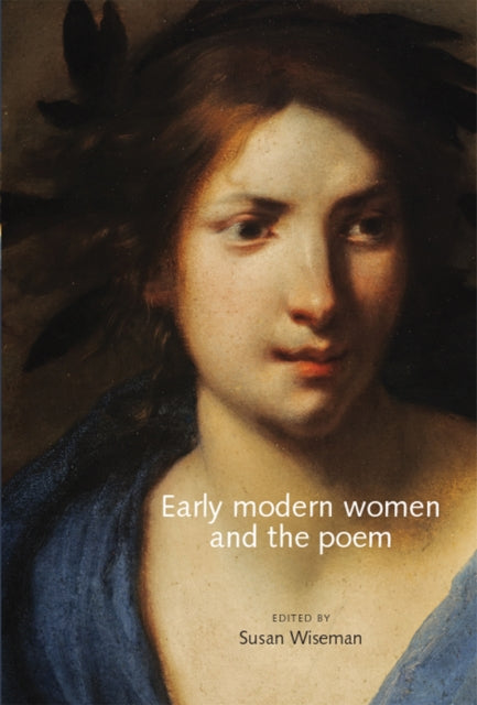 Book cover of: Early Modern Women and the Poem