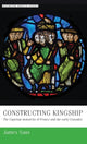 Book cover of: Constructing Kingship. By: James L. Naus