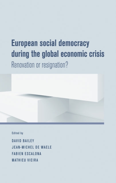 European Social Democracy During the Global Economic Crisis