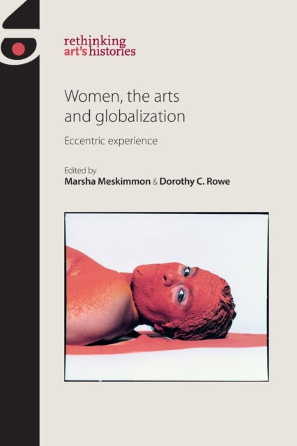 Book cover of: Women, the Arts and Globalization. By: Marsha Meskimmon