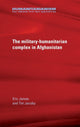 Book cover of: Military-Humanitarian Complex in Afghanistan. By: Eric James