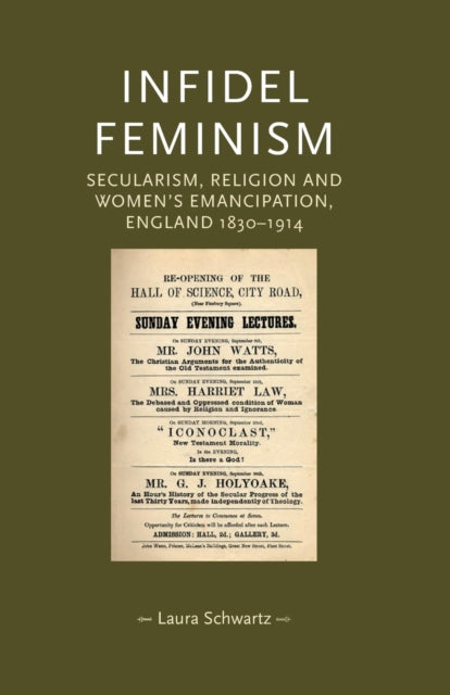 Book cover of: Infidel Feminism. By: Laura Schwartz