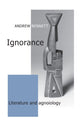 Book cover of: Ignorance. By: Andrew Bennett