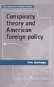 Book cover of: Conspiracy Theory and American Foreign Policy. By: Tim Aistrope