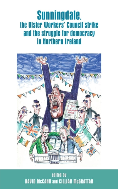 Book cover of: Sunningdale, the Ulster Workers' Council Strike and the Struggle for Democracy in Northern Ireland