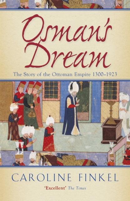 Book cover of: Osman's Dream. By: Caroline Finkel