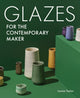 Glazes for the Contemporary Maker 9780719842405 Louisa Taylor