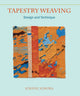 Book cover of: Tapestry Weaving. By: Joanne Soroka