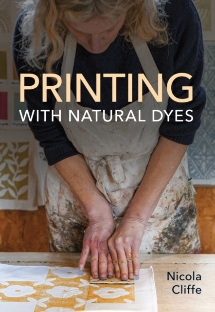 Printing with Natural Dyes 9780719843242 Nicola Cliffe