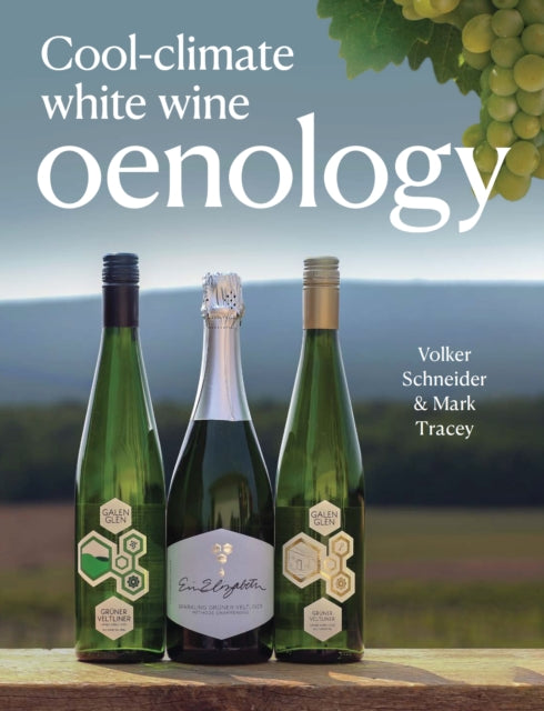 Book cover of: Cool-Climate White Wine Oenology. By: Volker Schneider