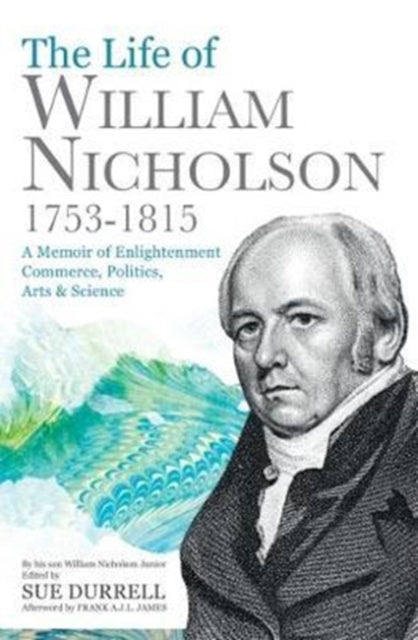 Book cover of: Life of William Nicholson, 1753-1815. By: Nicholson, William Jr