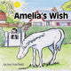 Book cover of: Amelia's Wish