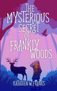 Book cover of: Mysterious Secret of Frankly Woods