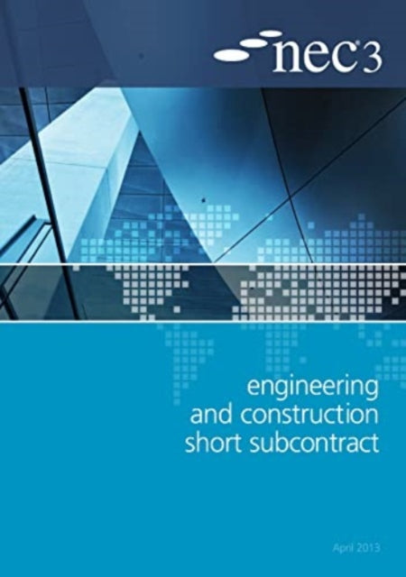 Book cover of: NEC3 Engineering and Construction Short Subcontract (ECSS)
