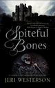 Book cover of: Spiteful Bones. By: Jeri Westerson