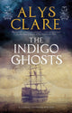Book cover of: Indigo Ghosts. By: Alys Clare