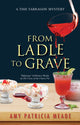 Book cover of: From Ladle to Grave. By: Amy Patricia Meade