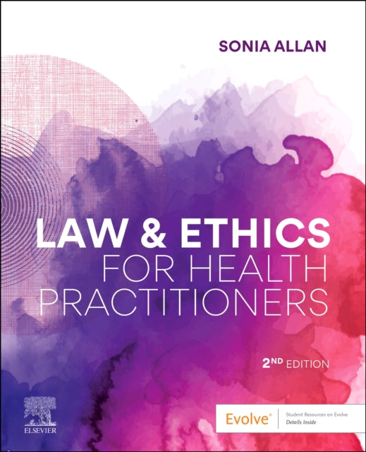 Book cover of: Law and Ethics for Health Practitioners. By: Sonia Allan