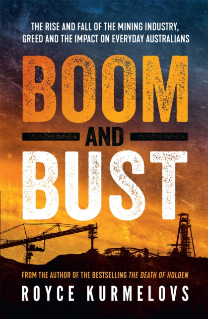 Book cover of: Boom and Bust. By: Royce Kurmelovs
