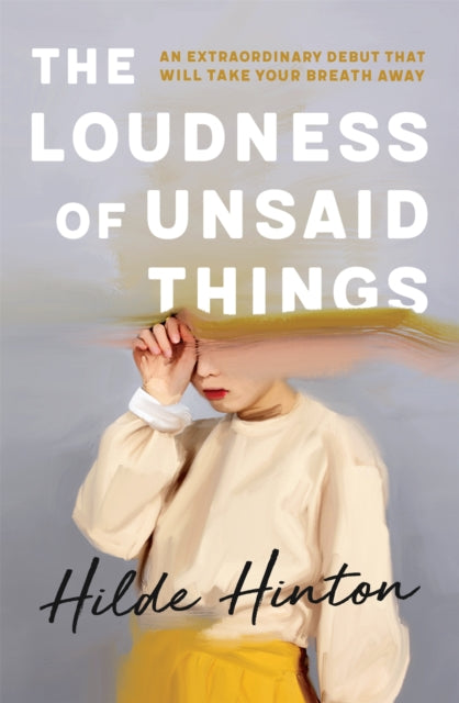 Book cover of: Loudness of Unsaid Things. By: Hilde Hinton
