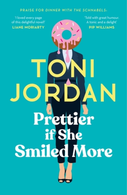 Book cover of: Prettier if She Smiled More. By: Toni Jordan
