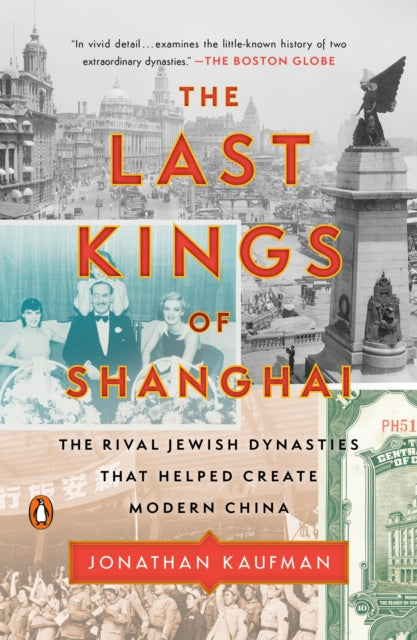 Book cover of: Last Kings of Shanghai. By: Jonathan Kaufman