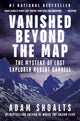 Book cover of: Vanished Beyond the Map
