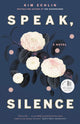 Book cover of: Speak, Silence. By: Kim Echlin