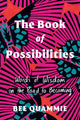Book of Possibilities, Words of Wisdom on the Road to Becoming 9780735243491 Bee Quammie