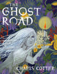 Book cover of: Ghost Road. By: Charis Cotter
