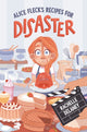 Book cover of: Alice Fleck's Recipes for Disaster. By: Rachelle Delaney