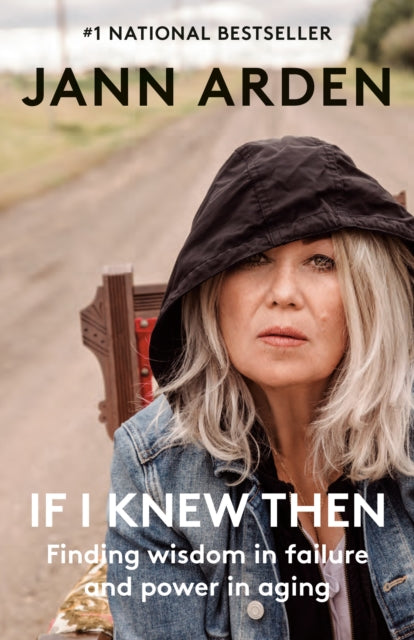 Book cover of: If I Knew Then. By: Jann Arden