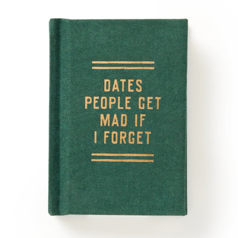Dates People Get Mad If I Forget Tiny Diary