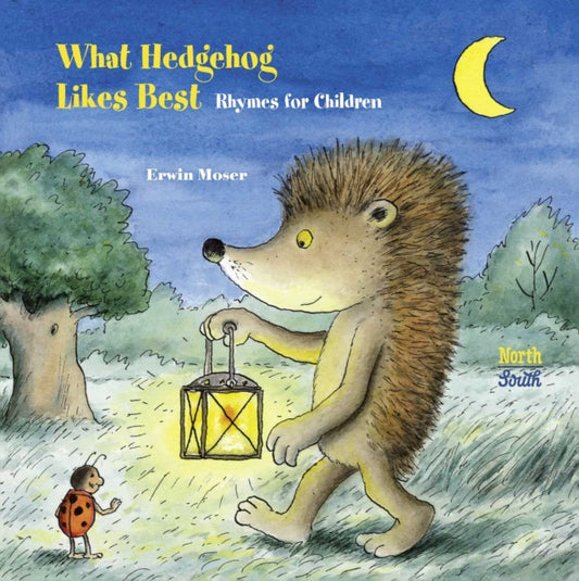 Book cover of: What Hedgehog Likes Best. By: Erwin Moser