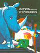 Book cover of: Ludwig and the Rhinoceros. By: Noemi Schneider