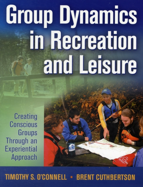 Book cover of: Group Dynamics in Recreation and Leisure. By: Timothy S. O'Connell
