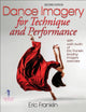 Book cover of: Dance Imagery for Technique and Performance