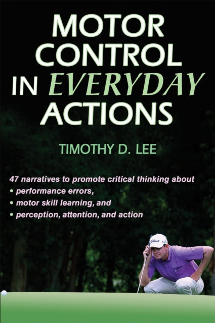 Book cover of: Motor Control in Everyday Actions. By: Timothy Donald Lee